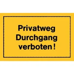 Hinweißchild Privatweg Durchgang verb. gelb
