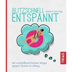 Blitzschnell entspannt