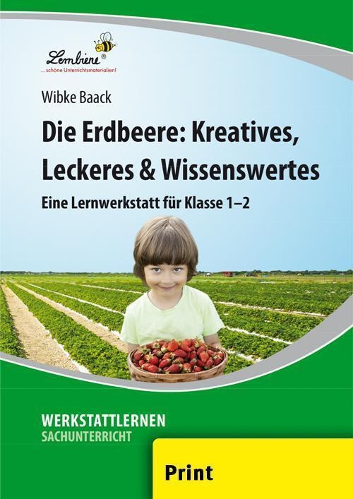 Die Erdbeere: Kreatives  Leckeres & Wissenswertes - Wibke Baack  Loseblatt