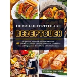 Heissluftfritteuse Rezeptbuch