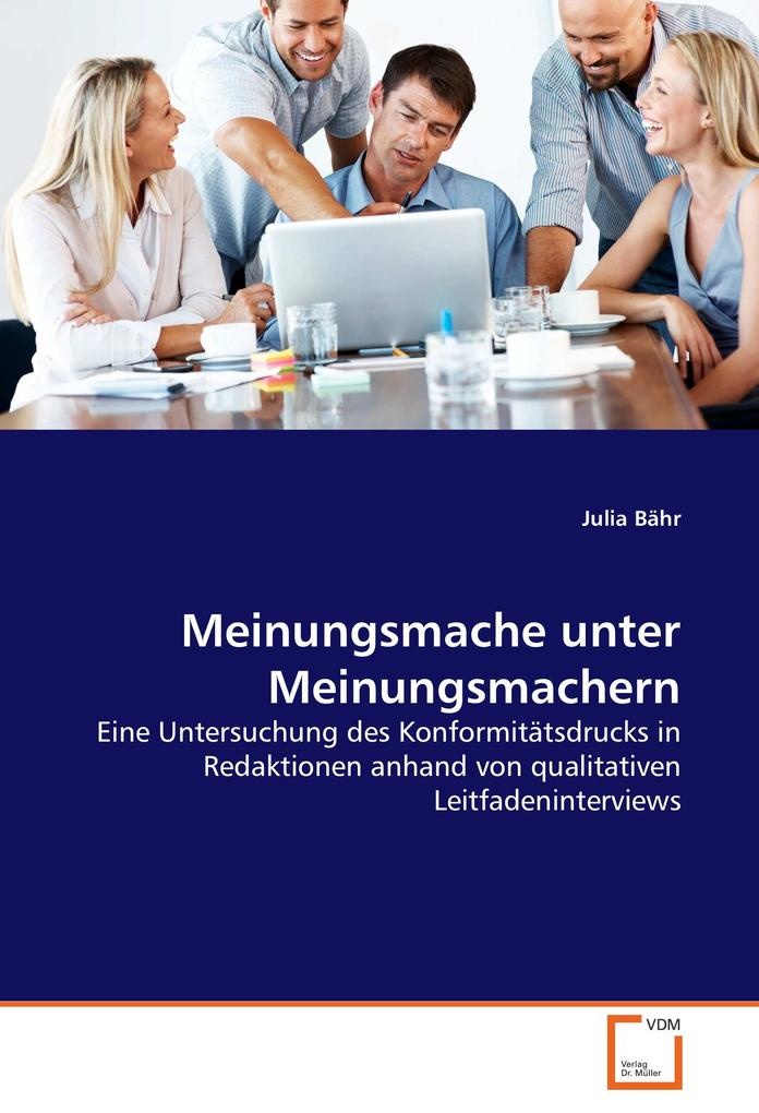 Meinungsmache unter Meinungsmachern: Buch von Julia Bähr