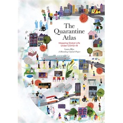 The Quarantine Atlas: Mapping Global Life Under Covid-19, Fachbücher von Laura Bliss