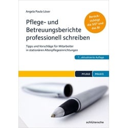 Pflege- und Betreuungsberichte professionell schreiben