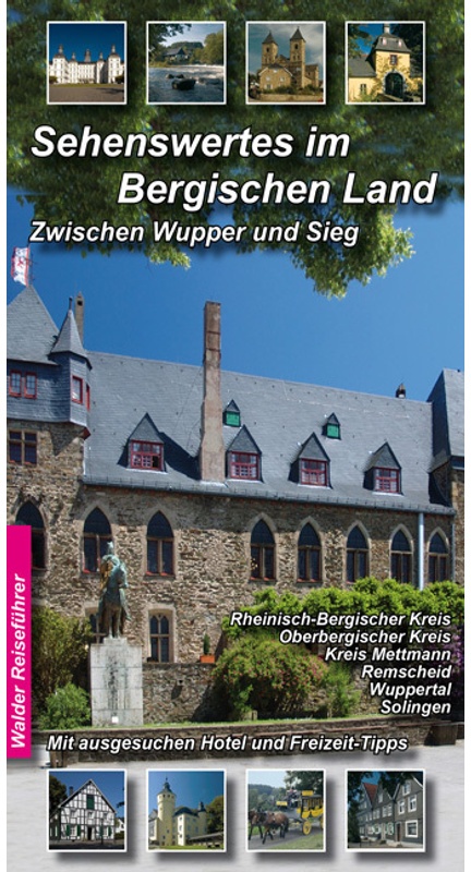 Bergischen Land Reiseführer - Sehenswertes Im Bergischen Land - Achim Walder, Ingrid Walder, Kartoniert (TB)