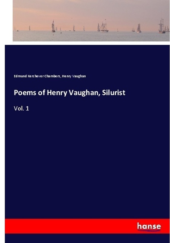 Poems Of Henry Vaughan, Silurist - Edmund Kerchever Chambers, Henry Vaughan, Kartoniert (TB)