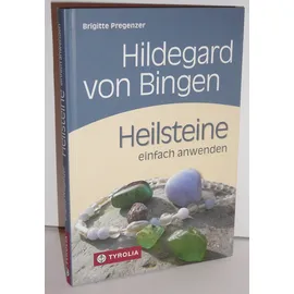 Tyrolia Verlagsanstalt Gm Hildegard von Bingen. Heilsteine einfach anwenden: