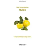 Kastner Die himmlische Quitte