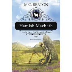 Hamish Macbeth und das Skelett im Moor