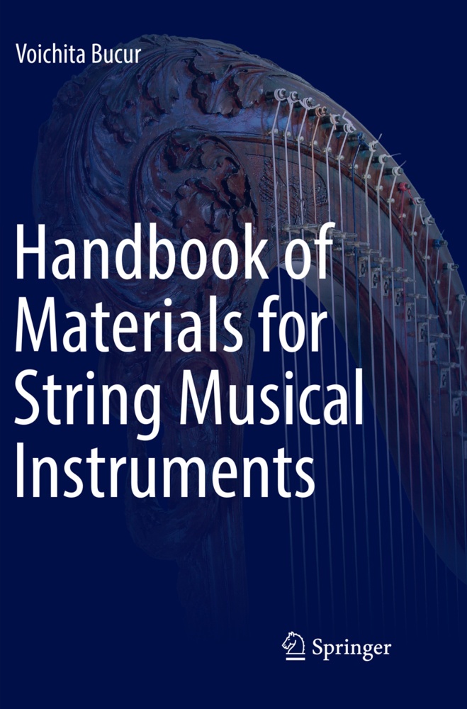 Handbook Of Materials For String Musical Instruments - Voichita Bucur  Kartoniert (TB)