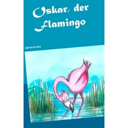 Oskar, der Flamingo