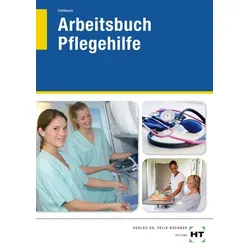 Arbeitsbuch Pflegehilfe