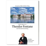 Ellert & Richter Verlag Auf den Spuren von Theodor Fontane durch die Mark Brandenburg