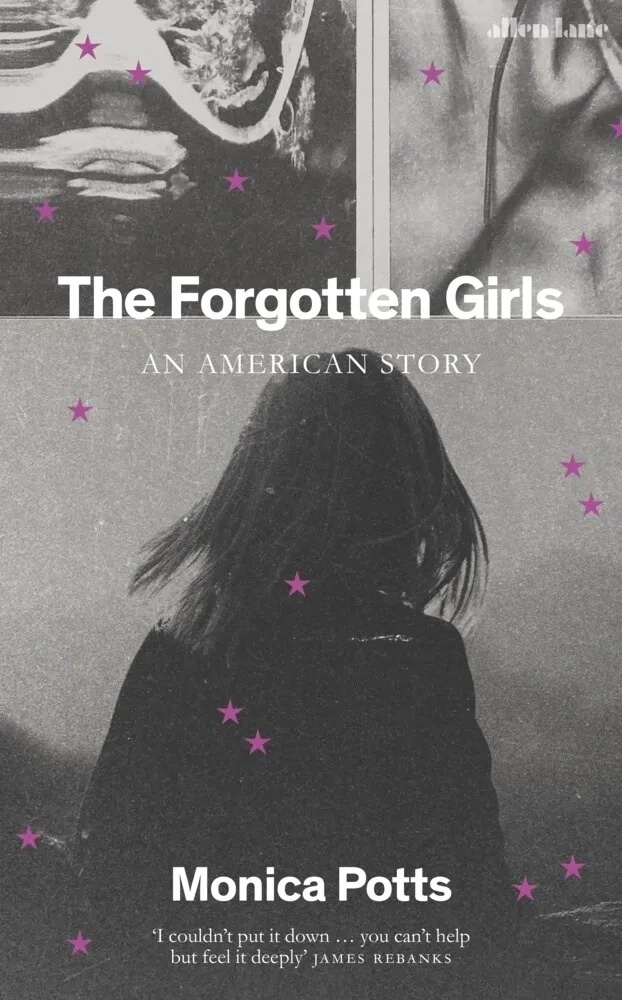 The Forgotten Girls: Buch von Monica Potts