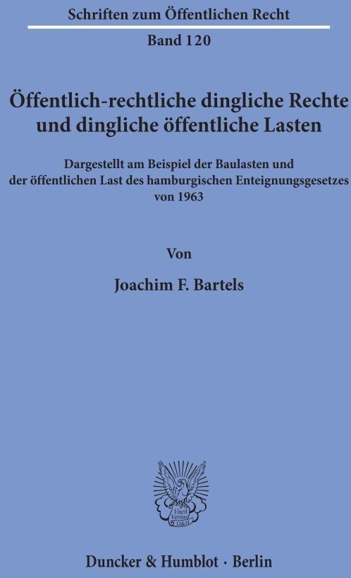 Öffentlich-Rechtliche Dingliche Rechte Und Dingliche Öffentliche Lasten  - Joachim F. Bartels  Kartoniert (TB)