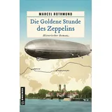 Gmeiner Die Goldene Stunde des Zeppelins