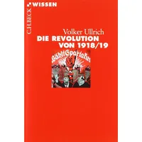 Beck C. H. Die Revolution von 1918/19