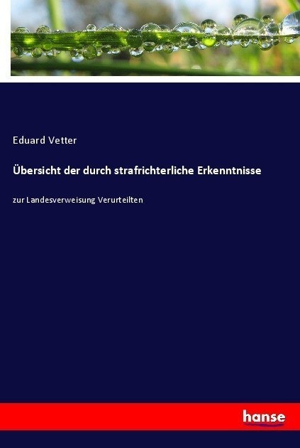 Übersicht Der Durch Strafrichterliche Erkenntnisse - Eduard Vetter  Kartoniert (TB)