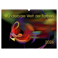 Calvendo Wunderbare Welt der Farben 2026 (Wandkalender 2026 DIN