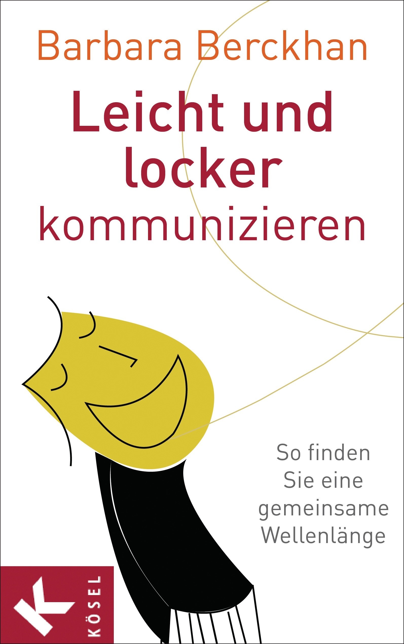 Leicht Und Locker Kommunizieren - Barbara Berckhan  Kartoniert (TB)