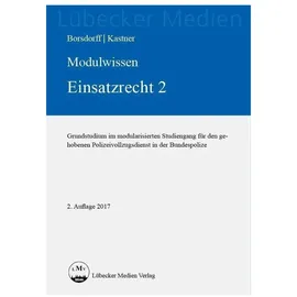 ksv mediengesellschaft Modulwissen Einsatzrecht 2, von Anke Borsdorff/ Martin Kastner