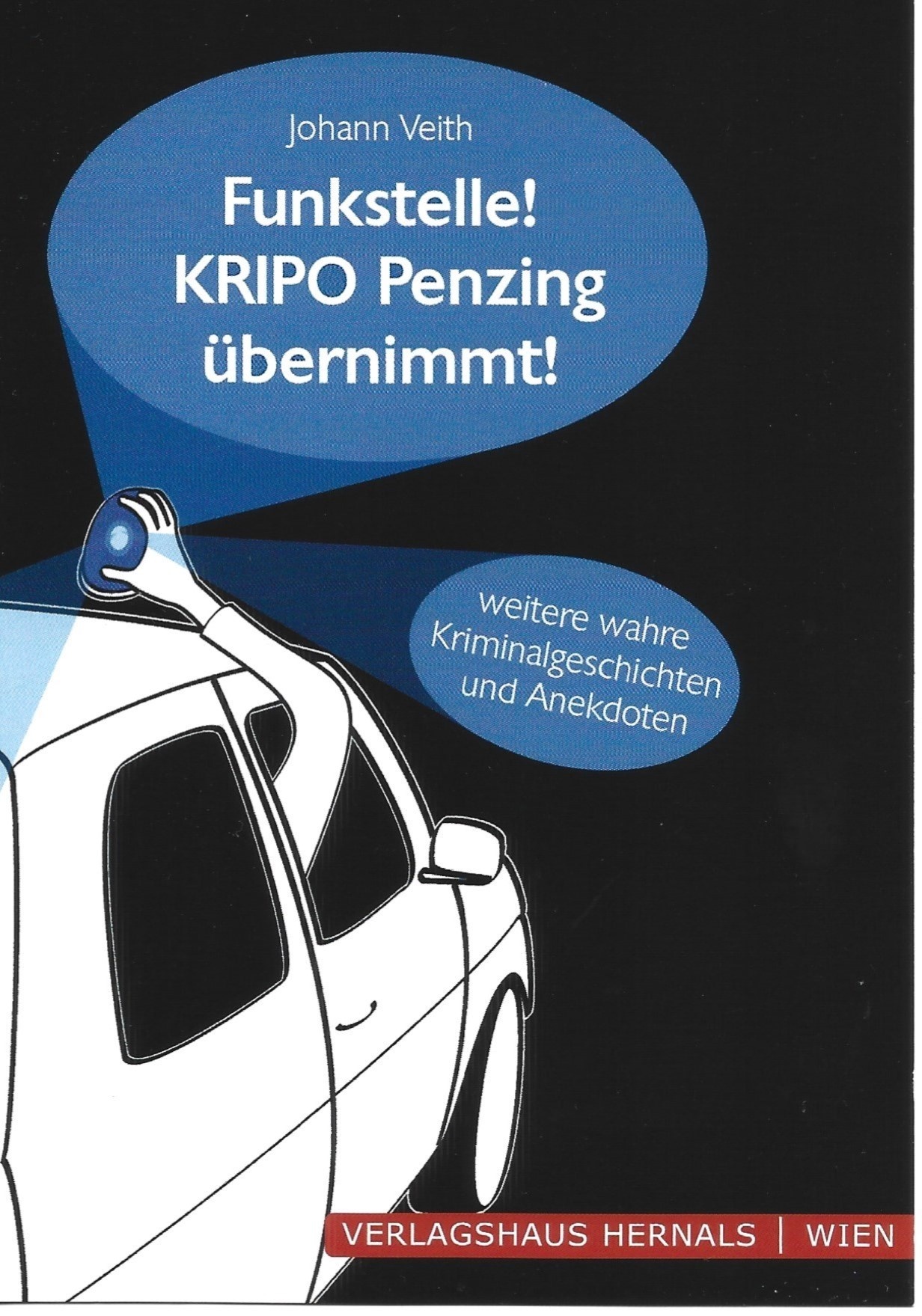 Funkstelle! Kripo Penzing Übernimmt! - Johann Veith  Kartoniert (TB)