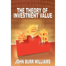 www.bnpublishing.net The Theory of Investment Value