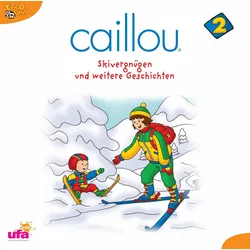 Caillou 2,Audio: Skivergnügen und Weitere Geschic [Audio CD] Caillou 2 | Zustand: Neu & original versiegelt