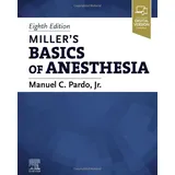 Elsevier Ltd Miller's Basics of Anesthesia