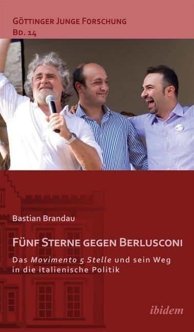 Fünf Sterne Gegen Berlusconi. Das Movimento 5 Stelle Und Sein Weg In Die Italienische Politik - Bastian Brandau  Kartoniert (TB)