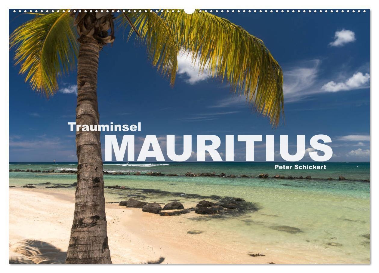 Trauminsel Mauritius (Wandkalender 2024 Din A2 Quer)  Calvendo Monatskalender