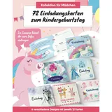 Independently published 72 Einladungskarten Kindergeburtstag Mädchen: 6 verschiedene Designs mit jeweils 12 Geburtstagseinladungen Mädchen