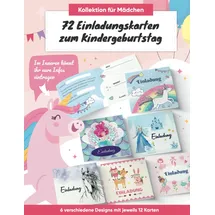 Independently published 72 Einladungskarten Kindergeburtstag Mädchen: 6 verschiedene Designs mit jeweils 12 Geburtstagseinladungen Mädchen