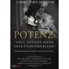 Potenz: Voll potent ohne Erektionsprobleme!