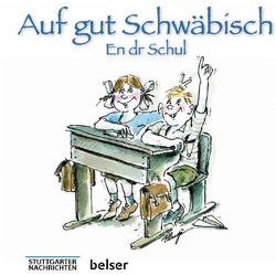 Auf Gut Schwäbisch / Auf Gut Schwäbisch - En Dr Schul - Jan Sellner  Gebunden
