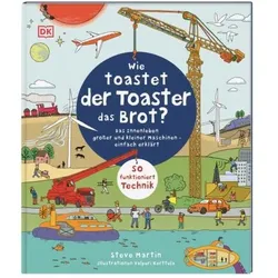 DORLING KINDERSLEY 467/04286 Wie toastet der Toaster das Brot?