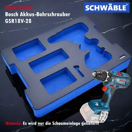 schwäble Schaumeinlage Schaumstoffeinlage f. Bosch Akku-Bohrschrauber GSR18V-28
