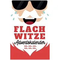 Flachwitze Adventskalender: 24 Tage Lachgarantie im Advent! Das perfekte Geschenk für Männer, Frauen und Erwachsene mit Humor