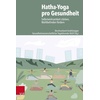 Hatha-Yoga Pro Gesundheit, Kartoniert (TB)