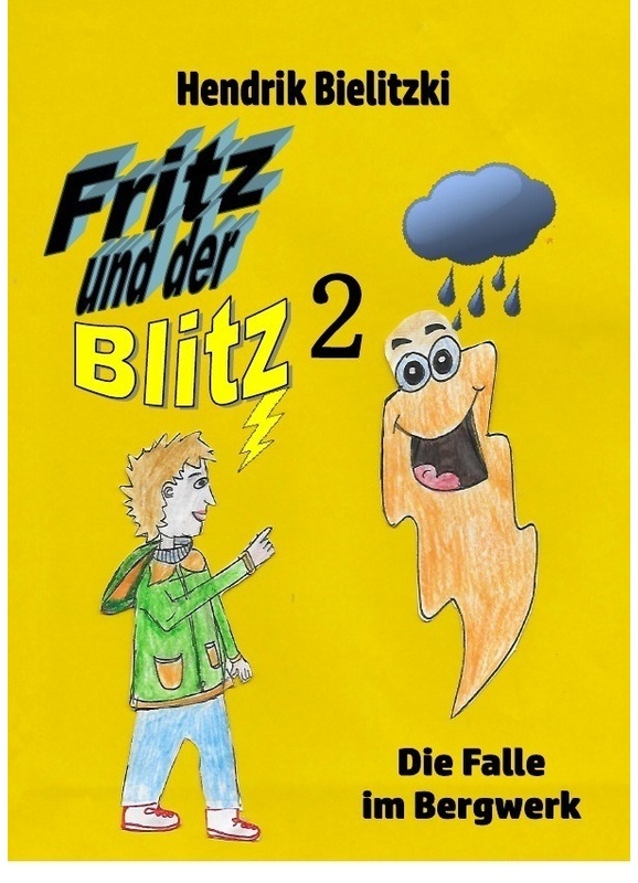 Fritz Und Der Blitz / Fritz Und Der Blitz 2 Die Falle Im Bergwerk - Hendrik Bielitzki, Kartoniert (TB)