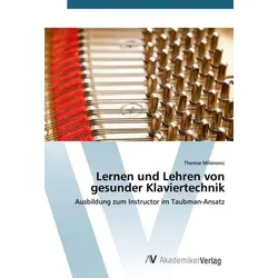 Lernen und Lehren von gesunder Klaviertechnik