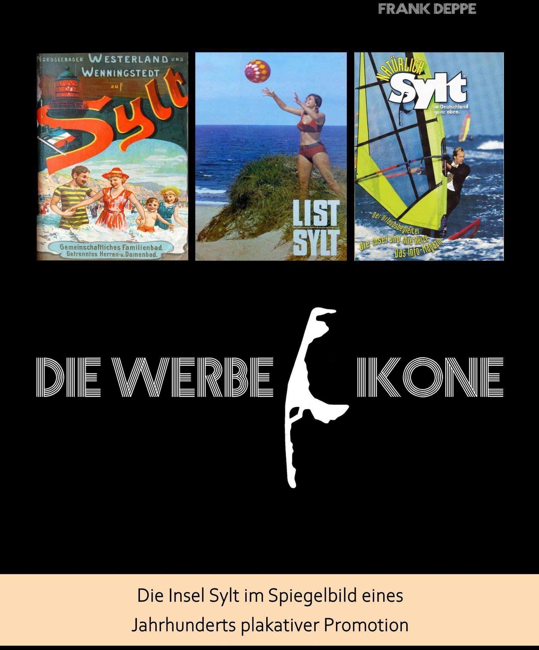 Sylt - Die Werbe-Ikone - Frank Deppe  Kartoniert (TB)