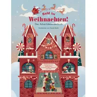 Edizioni White Star SrL Bald ist Weihnachten! Das Adventskalenderbuch