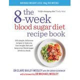 Short Books The 8-Week Blood Sugar Diet Recipe Book: 150 simple, delicious recipes to help you lose weight fast and keep your blood sugar levels in check