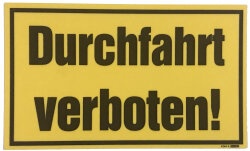 Schilder verschiedene Motive und Größen Durchfahrt verboten! (250x150mm)