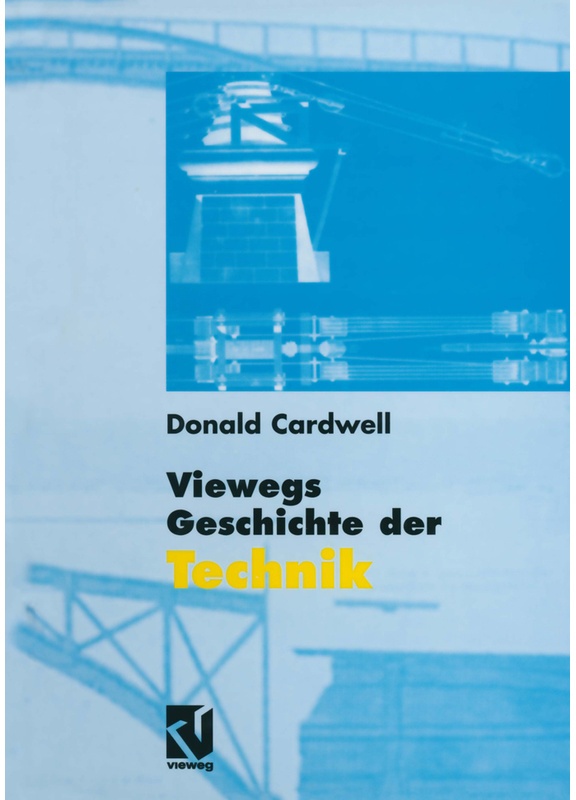 Viewegs Geschichte Der Technik - Donald Cardwell, Kartoniert (TB)