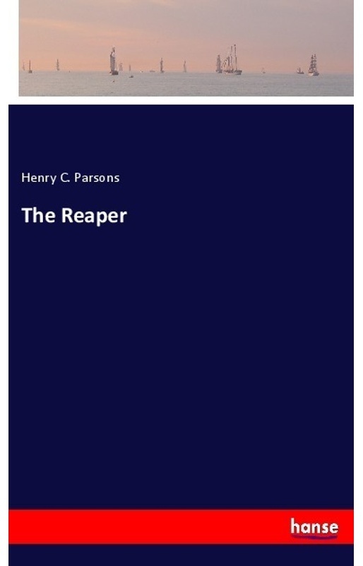 The Reaper - Henry C. Parsons, Kartoniert (TB)