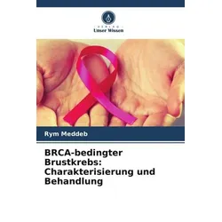 BRCA-bedingter Brustkrebs: Charakterisierung und Behandlung