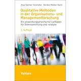 Vahlen Franz GmbH Qualitative Methoden in der Organisations- und Managementforschung: Buch von Anja Danner-Schröder/ Gordon Müller-Seitz
