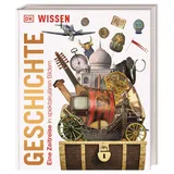 DK Wissen. Geschichte: Eine Zeitreise in spektakulären Bildern. Für Kinder ab 8 Jahren