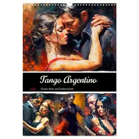 Calvendo Tango Argentino. Grazie, Stolz und Leidenschaft (Wandkalender 2026